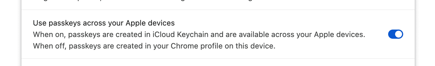 O usuário pode escolher armazenar chaves de acesso no perfil do Chrome (disponível apenas localmente e não sincronizado).
